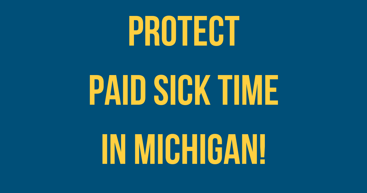 Don’t GUT Michigan’s new paid sick time law! MomsRising